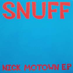 Snuff : Nick Motown E.P